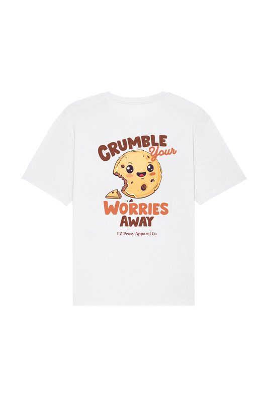 Crumble your worries away | White Tee